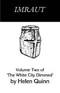 Imraut: Volume Two of the White City Dimmed