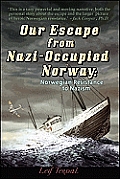 Our Escape from Nazi Occupied Norway Norwegian Resistance to Nazism