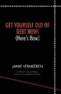 Get Yourself Out of Debt Now! (Here's How)
