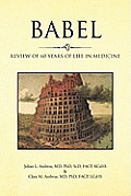 Babel: Review of 60 Years of Life in Medicine