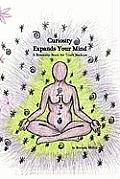 Curiosity Expands Your Mind: A Resource Book for Truth Seekers