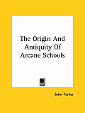 Origin & Antiquity of Arcane Schools