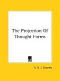 The Projection of Thought Forms