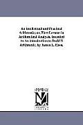 An intellectual and Practical Arithmetic; or, First Lessons in Arithmetical Analysis. intended As An introduction to Dodd'S Arithmetic. by James L. En