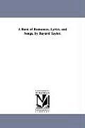 A Book of Romances, Lyrics, and Songs, by Bayard Taylor.
