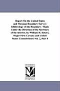 Report on the United States and Mexican Boundary Survey: Ichthyology of the Boundary / Made Under the Direction of the Secretary of the Interior, by W