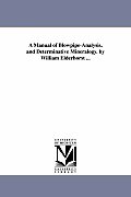 A Manual of Blowpipe-Analysis, and Determinative Mineralogy. by William Elderhorst ...