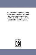 The Locomotive Engine: including A Description of Its Structure, Rules For Estimating Its Capabilities, and Practical Observations On Its Con