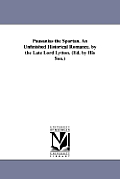Pausanias the Spartan. An Unfinished Historical Romance. by the Late Lord Lytton. (Ed. by His Son.)