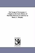 The Voyage of Verrazzano: A Chapter in the Early History of Maritime Discovery in America. by Henry C. Murphy.