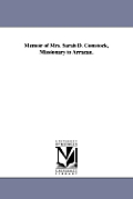 Memoir of Mrs. Sarah D. Comstock, Missionary to Arracan.