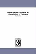 Ethnography and Philology of the Hidatsa indians. by Washington Matthews.