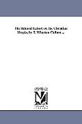 The Eden of Labor; Or, the Christian Utopia. by T. Wharton Collens ...