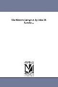 The Hebrew Lawgiver. by John M. Lowrie ...