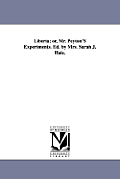 Liberia; or, Mr. Peyton'S Experiments. Ed. by Mrs. Sarah J. Hale.