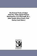 The Poetical Works of Edgar Allan Poe, With original Memoir. Illustrated by F. R. Pickersgill, R.A., John Tenniel, Birket Foster, Felix Darlay [And Ot