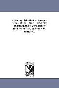 A History of the Modern Jews; or, Annals of the Hebrew Race. From the Destruction of Jerusalem to the Present Time. by Samuel M. Smucker ...