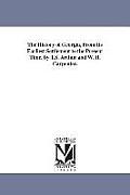 The History of Georgia, From Its Earliest Settlement to the Present Time. by T.S. Arthur and W. H. Carpenter.