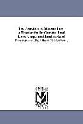 The Principles of Masonic Law: A Treatise On the Constitutional Laws, Usages and Landmarks of Freemasonry. by Albert G. Mackey...