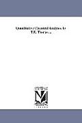 Quantitative Chemical Analysis. by T.E. Thorpe ...