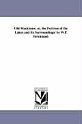 Old Mackinaw, Or, the Fortress of the Lakes and Its Surroundings/ By W.P. Strickland.