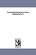 Experimental Researches in Steam Engineering Vol. 1