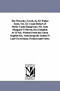 The Waverley Novels, by Sir Walter Scott, Vol. 12: Count Robert of Paris; Castle Dangerous; My Aunt Margaret's Mirror, Etc.Complete in 12 Vol., Printe