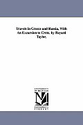 Travels in Greece and Russia, With An Excursion to Crete. by Bayard Taylor.