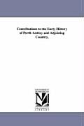 Contributions to the Early History of Perth Amboy and Adjoining Country,