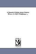 A Manual of Mediuval and Modern History. by M. E. Thalheimer ...