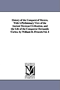 History of the Conquest of Mexico Volume 2