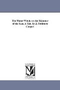 The Water-Witch; or, the Skimmer of the Seas. A Tale. by J. Fenimore Cooper.