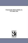 Characteristic Materia Medica. by W. H. Burt, M.D.