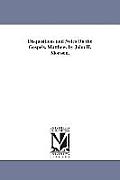 Disquisitions and Notes On the Gospels. Matthew. by John H. Morison.