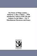 The Works of Philip Lindsley ... Edited by Le Roy J. Halsey ... With introductory Notices of His Life and Labours. by the Editor ....Vol. 3: Miscellan