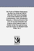 The Works of William Shakespeare; the Plays Ed. From the Folio of Mdcxxiii, With Various Readings From All the Editions and All the Commentators, Note