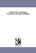 Journal of the Constitutional Convention of the State of Michigan.