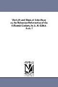 The Life and Times of John Huss; or, the Bohemian Reformation of the Fifteenth Century, by E. H. Gillett ?vol. 1