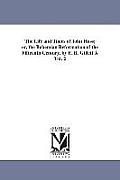 The Life and Times of John Huss; or, the Bohemian Reformation of the Fifteenth Century, by E. H. Gillett ? Vol. 2