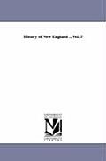 History of New England ...Vol. 5