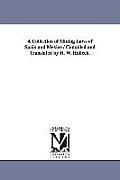 A Collection of Mining Laws of Spain and Mexico / Compiled and Translated by H. W. Halleck.