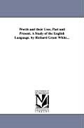Words and their Uses, Past and Present. A Study of the English Language. by Richard Grant White...