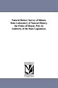 Natural History Survey of Illinois. State Laboratory of Natural History. the Fishes of Illinois. Pub. by Authority of the State Legislature.