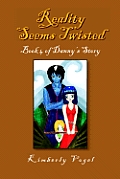 Reality Seems Twisted (Book 4 of Danny's Story)