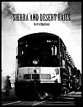 Sierra and Desert Rails'': Donner, Feather River, Owens Valley at the End of the Steam End