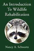 An Introduction to Wildlife Rehabilitation