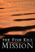 The Fish Kill Mission