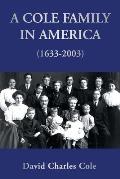 A Cole Family in America (1633-2003)