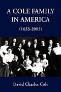 A Cole Family in America (1633-2003)