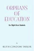 Orphans of Education